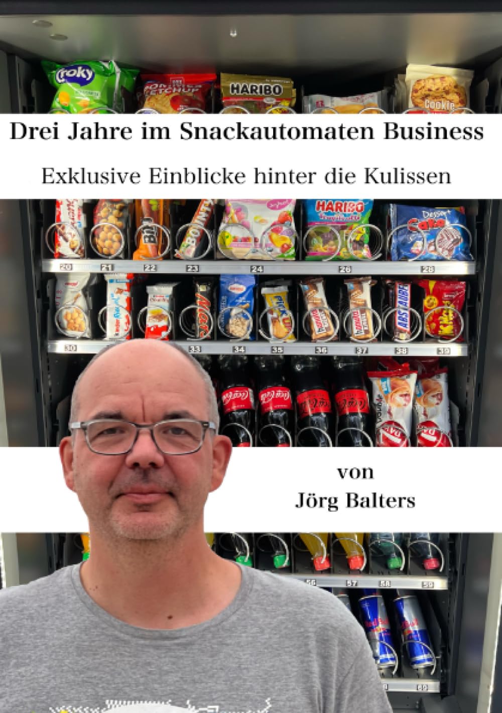 Drie jaar in de Snack Machine Buisenes: Exclusieve impressies achter de schermen, Paperback 